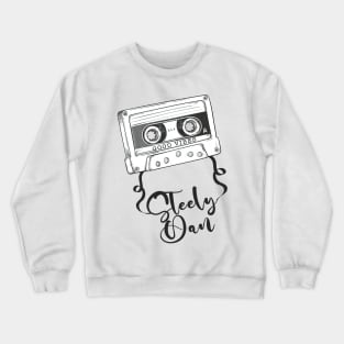 Good Vibes Steely Dan// Retro Ribbon Cass Crewneck Sweatshirt